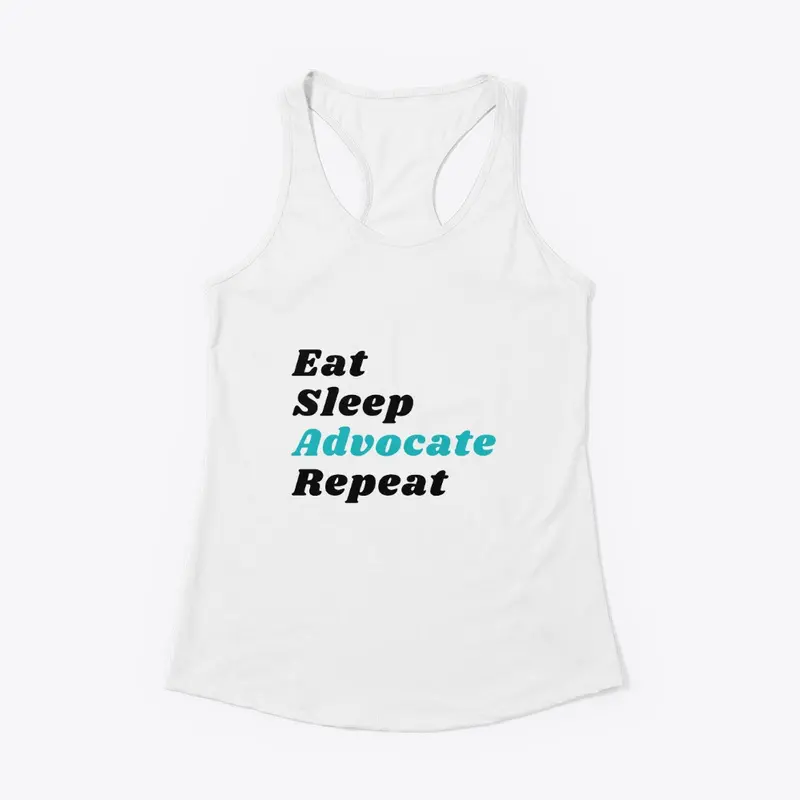 Eat Sleep Advocate Repeat Light