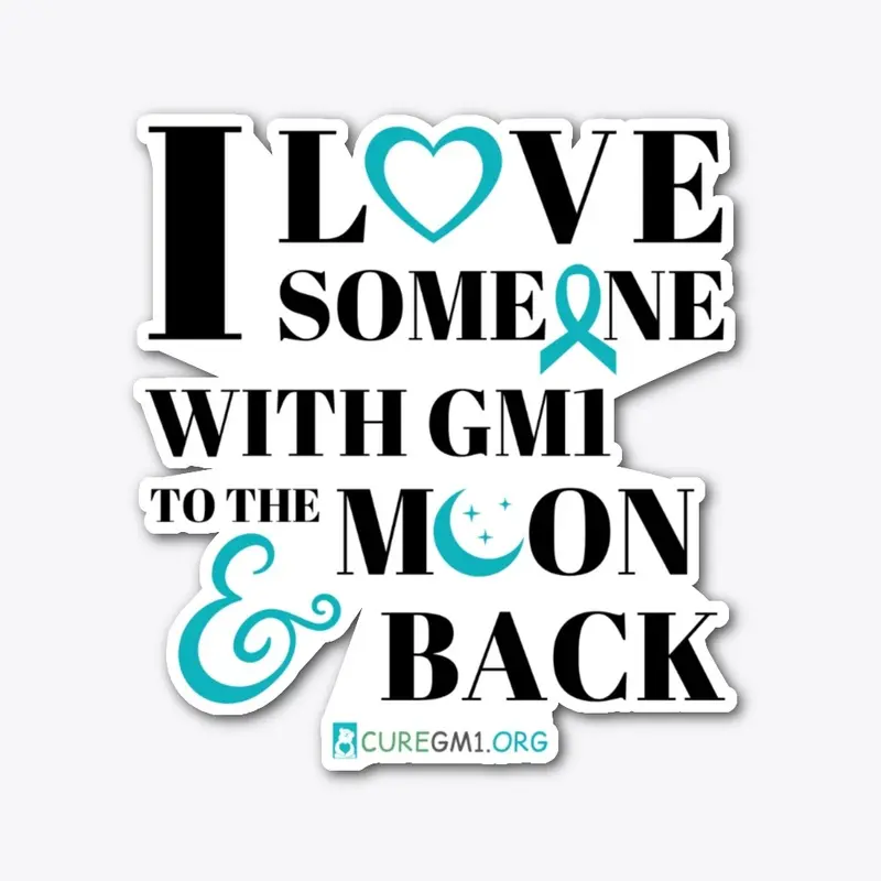 I Love Someone with GM1 